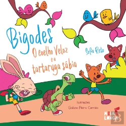 Bertrand.pt - Bigodes - O Coelho Veloz e a Tartaruga Sábia