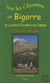Bigorre - De Lourdes A Ste-Marie De Campan