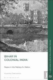 Bihar In Colonial India
