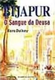 Bijapur - O Sangue da Deusa - Volume 2