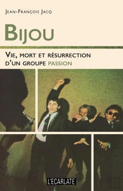 Bertrand.pt - Bijou ; Vie Mort Et Resurrection D'Un Groupe Passion