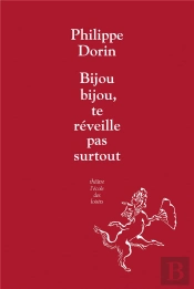 Bijou,Bijou, Te Réveille Pas Surtout !