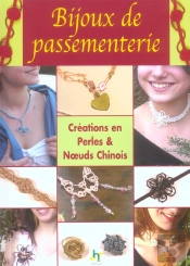 Bijoux De Passementerie ; Creations En Perles Et Noeuds Chinois