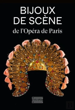 Bertrand.pt - Bijoux De Scène De L'Opéra De Paris : Du Second Empire À Nos Jours