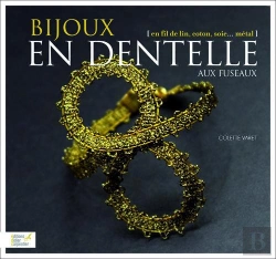 Bertrand.pt - Bijoux En Dentelle Aux Fuseaux, En Fil De Lin, De Coton, De Soie, De Metal