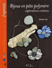 Bijoux En Pate Polymere - Explorations Creatives