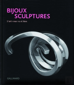 Bertrand.pt - Bijoux Sculptures : L'Art Vous Va Si Bien