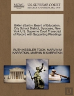 Bertrand.pt - Biklen (Sari) V. Board Of Education, City School District, Syracuse, New York U.S. Supreme Court Transcript Of Record With Supporting Pleadings