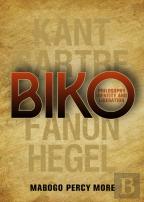 Biko: Philosophy, Identity And Liberation