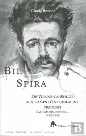 Bil Spira - De Vienne-La-Rouge Aux Camps D'Internement Francais