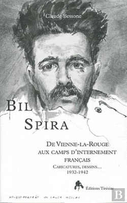 Bertrand.pt - Bil Spira - De Vienne-La-Rouge Aux Camps D'Internement Francais