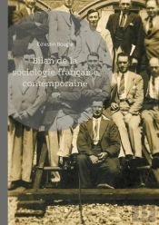 Bilan De La Sociologie Française Contemporaine : Une Exploration Fascinante Du Développement De La Sociologie Française À Travers L'Oeuvre Et L'Action De Célestin Bouglé