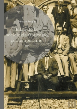 Bertrand.pt - Bilan De La Sociologie Française Contemporaine : Une Exploration Fascinante Du Développement De La Sociologie Française À Travers L'Oeuvre Et L'Action De Célestin Bouglé