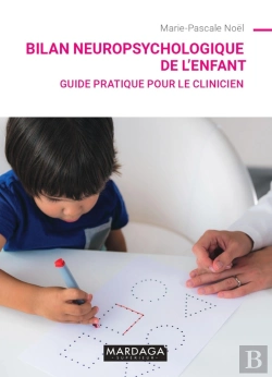 Bertrand.pt - Bilan Neuropsychologique De L'Enfant : Guide Pratique Pour Le Clinicien
