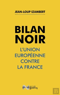 Bertrand.pt - Bilan Noir : L'Union Européenne Contre La France
