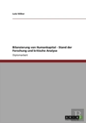 Bilanzierung Von Humankapital - Stand Der Forschung Und Kritische Analyse