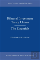 Bilateral Investment Treaty Claims: The Essentials