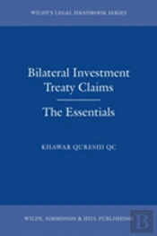 Bilateral Investment Treaty Claims: The Essentials