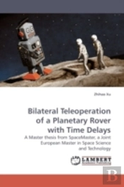 Bilateral Teleoperation Of A Planetary R