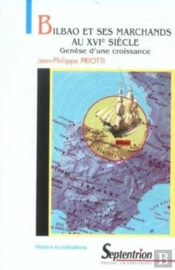 Bertrand.pt - Bilbao Et Ses Marchands Au Xvie Siècle : Genèse D''Une Croissance
