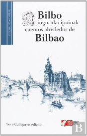 Bilbo Inguruko Ipuinak = Cuentos Alrededor De Bilbao