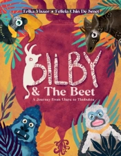 Bilby & The Beet. A Journey From Uluru To Timbuktu