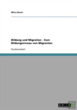 Bertrand.pt - Bildung Und Migration - Zum Bildungsniveau Von Migranten
