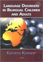 Bilingual Children And Adults With Language Disorders