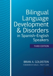 Bilingual Language Development & Disorders In Spanish-English Speakers
