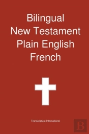 Bilingual New Testament, Plain English - French