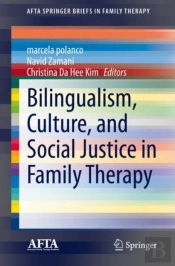 Bilingualism, Culture, And Social Justice In Family Therapy