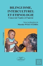 Bilinguisme, Interculturel Et Ethnologie ; Concevoir L'Autre Et L'Autrui