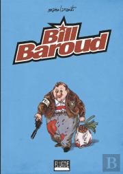 Bill Baroud ; Intégrale Série Or