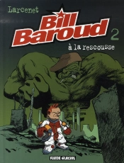 Bill Baroud T.2 ; À La Rescousse