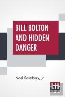 Bill Bolton And Hidden Danger