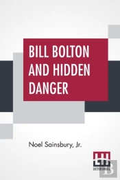 Bill Bolton And Hidden Danger