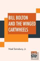 Bill Bolton And The Winged Cartwheels