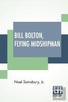 Bill Bolton, Flying Midshipman