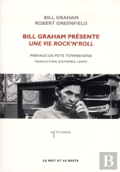 Bill Graham Prsente : Une Vie Rock'N'Roll