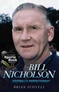 Bertrand.pt - Bill Nicholson - Football'S Perfectionist