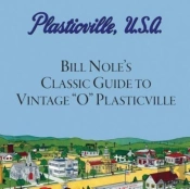Bill Nole'S Classic Guide To Vintage 'O' Plasticville