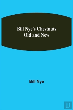 Bertrand.pt - Bill Nye'S Chestnuts Old And New