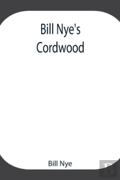 Bill Nye'S Cordwood