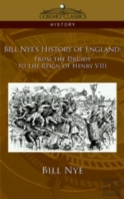 Bill Nye'S History Of England