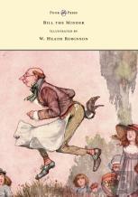 Bill The Minder - Illustrated By W. Heath Robinson