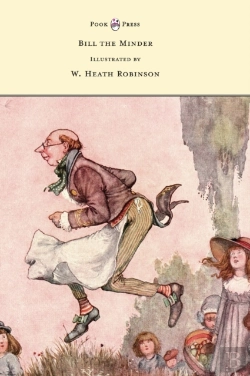 Bertrand.pt - Bill The Minder - Illustrated By W. Heath Robinson