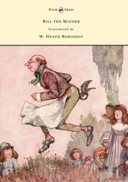 Bertrand.pt - Bill The Minder - Illustrated By W. Heath Robinson