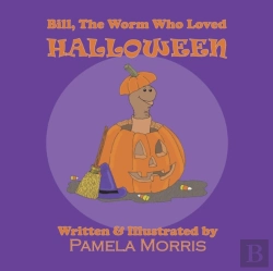 Bertrand.pt - Bill, The Worm Who Loved Halloween