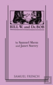 Bill W. And Dr. Bob