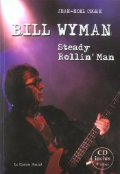 Bill Wyman ; Steady Rollin'Man